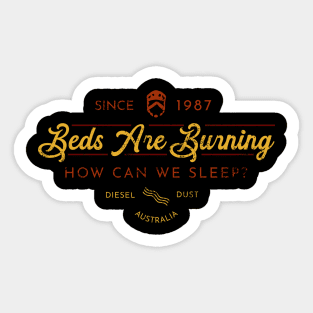 Beds are burning Australia Sticker